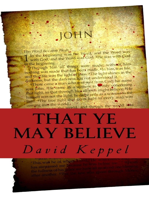 Title details for That Ye May Believe by David Keppel - Wait list